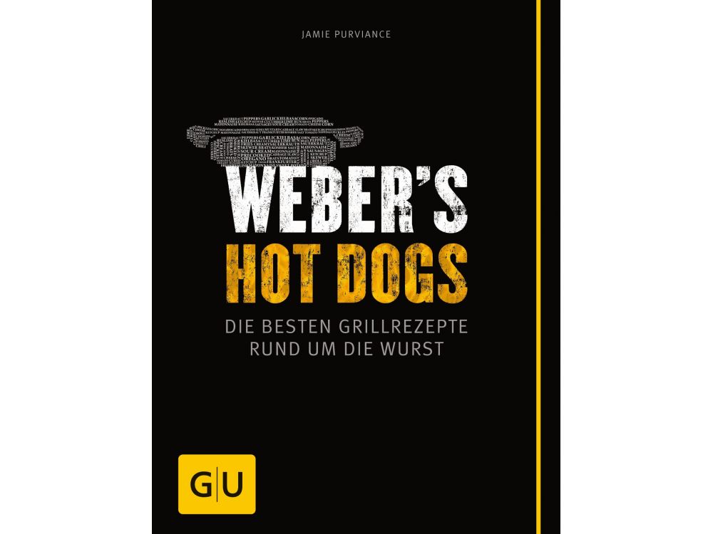Weber's Hot Dogs - Die besten Grillrezepte rund um die Wurst 1 Weber's Hot Dogs - Die besten Grillrezepte rund um die Wurst